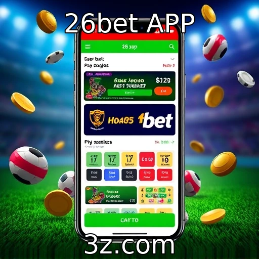 26bet APP Apostas Esportivas: Estratégias para Maximizar Seus Ganhos na 26bet APP